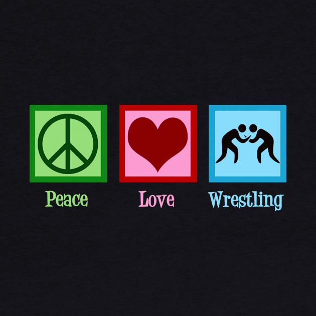 Peace Love Wrestling by epiclovedesigns